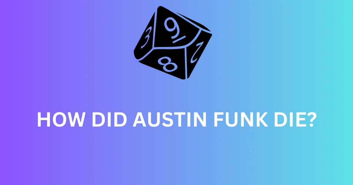 how did austin funk die