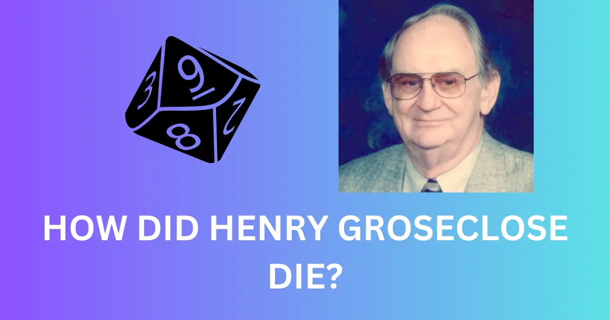 how did henry groseclose die