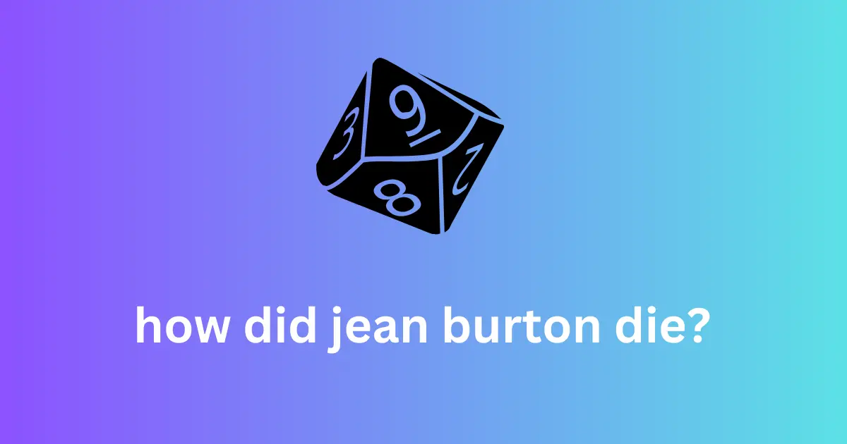 how did jean burton die