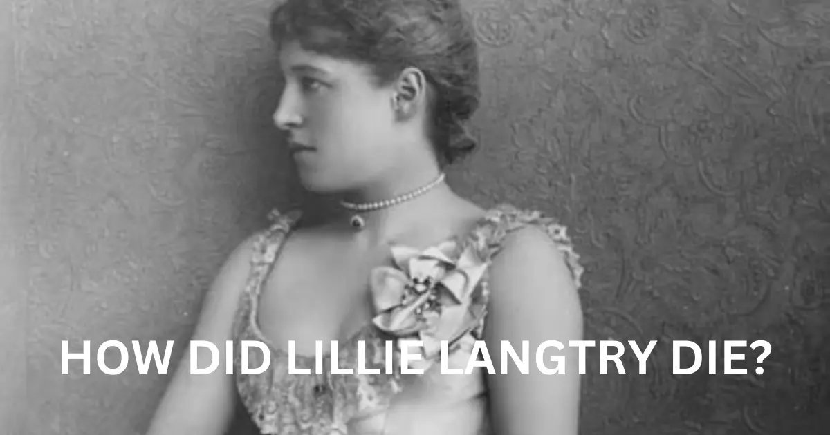 how did lillie langtry die