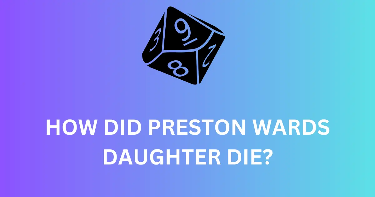 how did preston wards daughter die