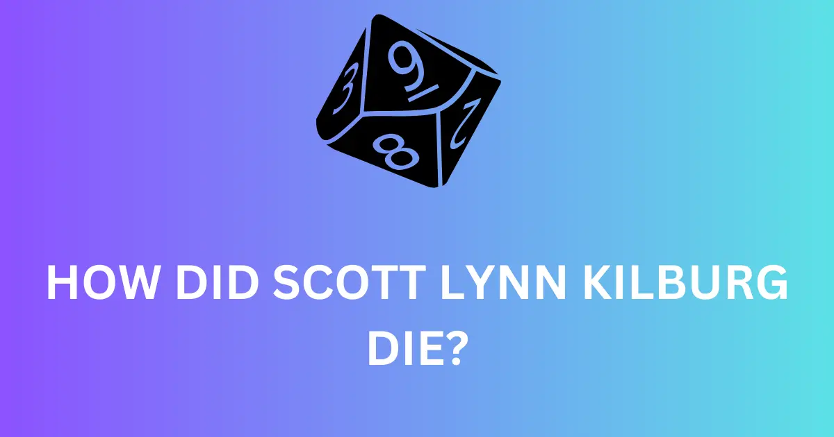 how did scott lynn kilburg die