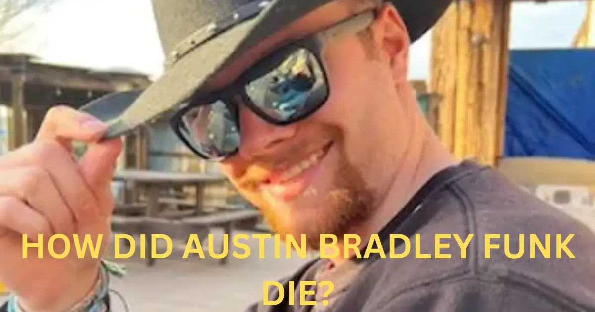 how did austin bradley funk die