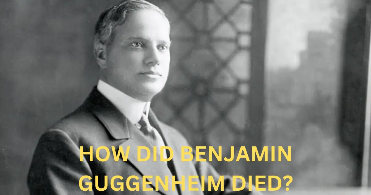 how did benjamin guggenheim died