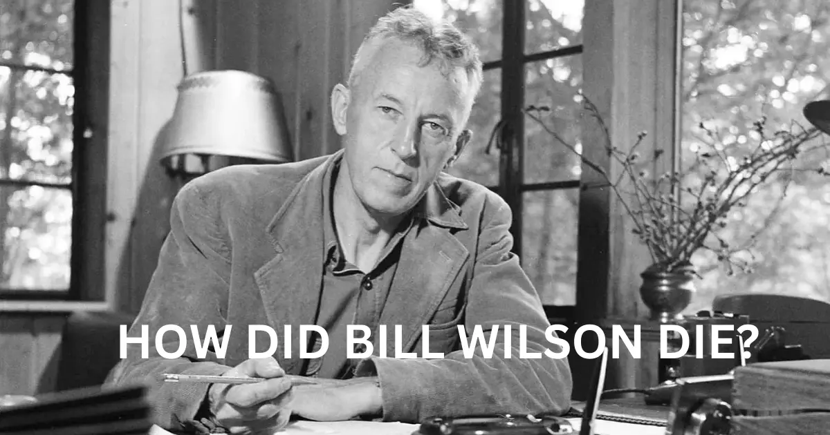 how did bill wilson die