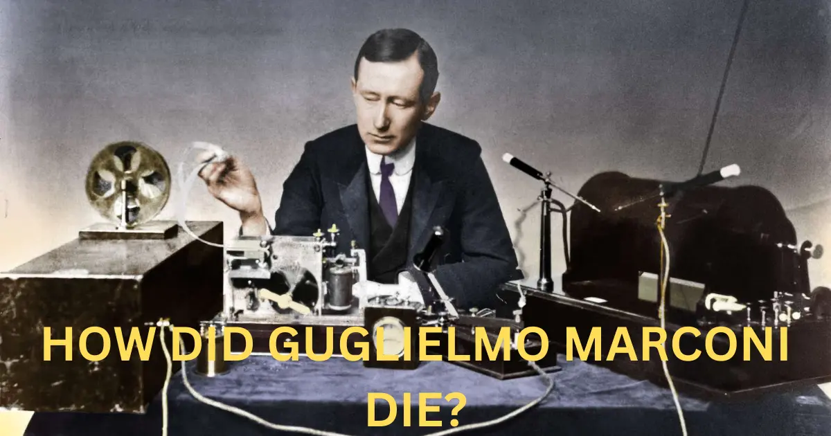 how did guglielmo marconi die