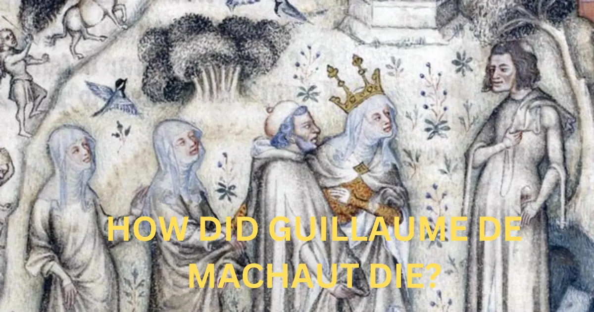 how did guillaume de machaut die